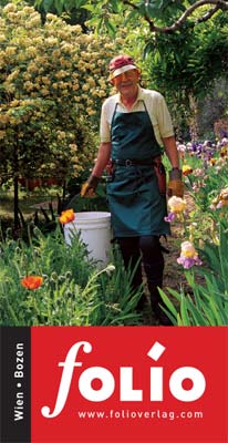 Gartenwelten - Südtiroler Porträts
