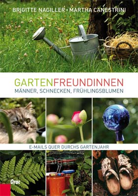 Lesung
		    Martha Canestrini & Brigitte Nagiller:
		    GARTENFREUNDINNEN
		    